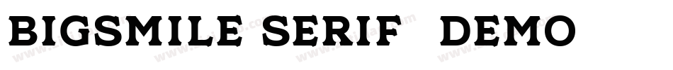 Bigsmile-Serif (Demo)字体转换
